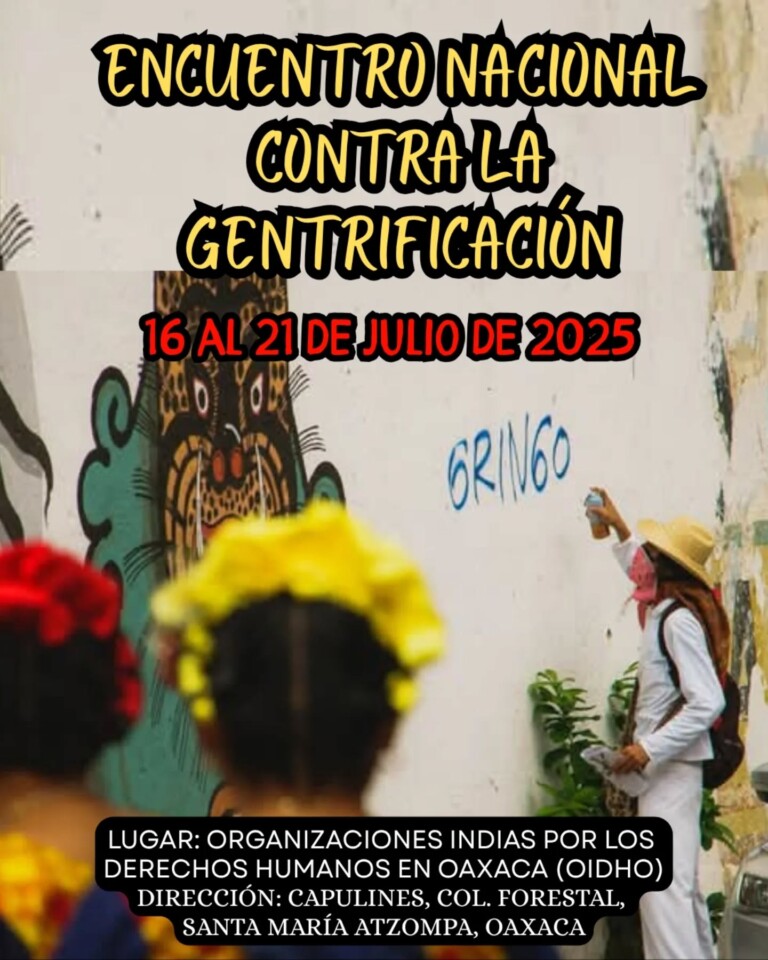Invitan a colectivos a sumarse a la lucha contra la gentrificación en Oaxaca