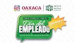 Monte de Piedad de Oaxaca invita a su venta especial por el Día del Empleado