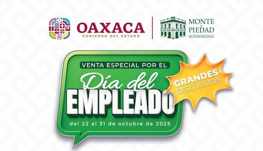 Monte de Piedad de Oaxaca invita a su venta especial por el Día del Empleado