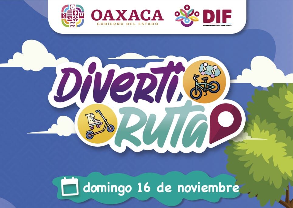 DIF Oaxaca invita a disfrutar la edición 45 de la Diverti Ruta
