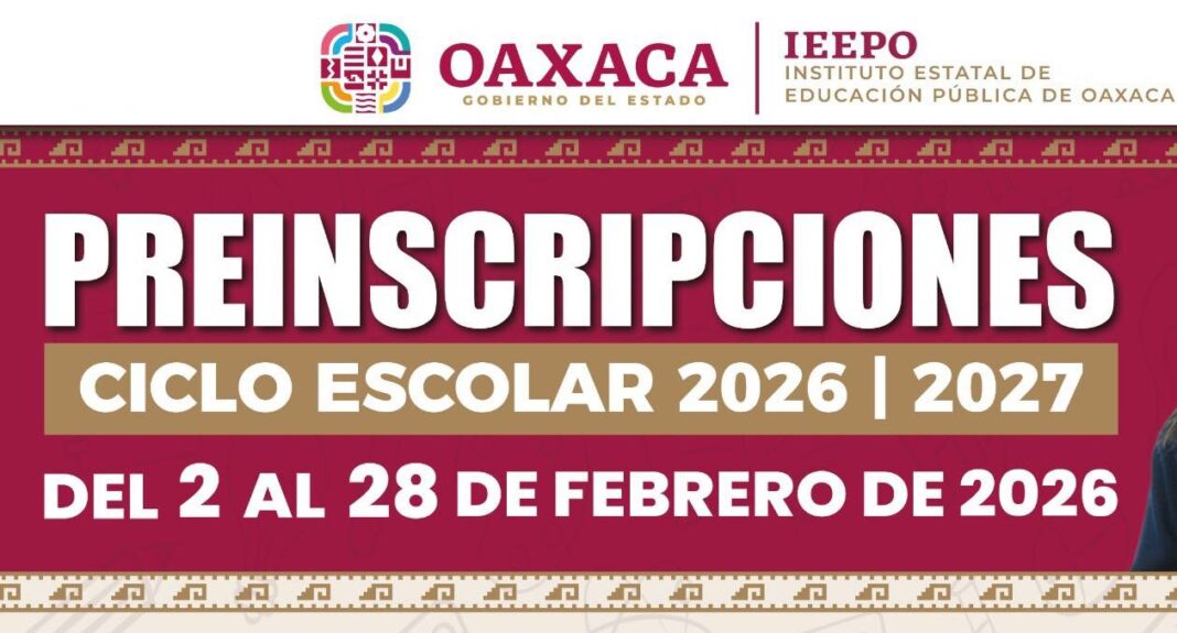 Las preinscripciones en Oaxaca serán del 2 al 28 de febrero