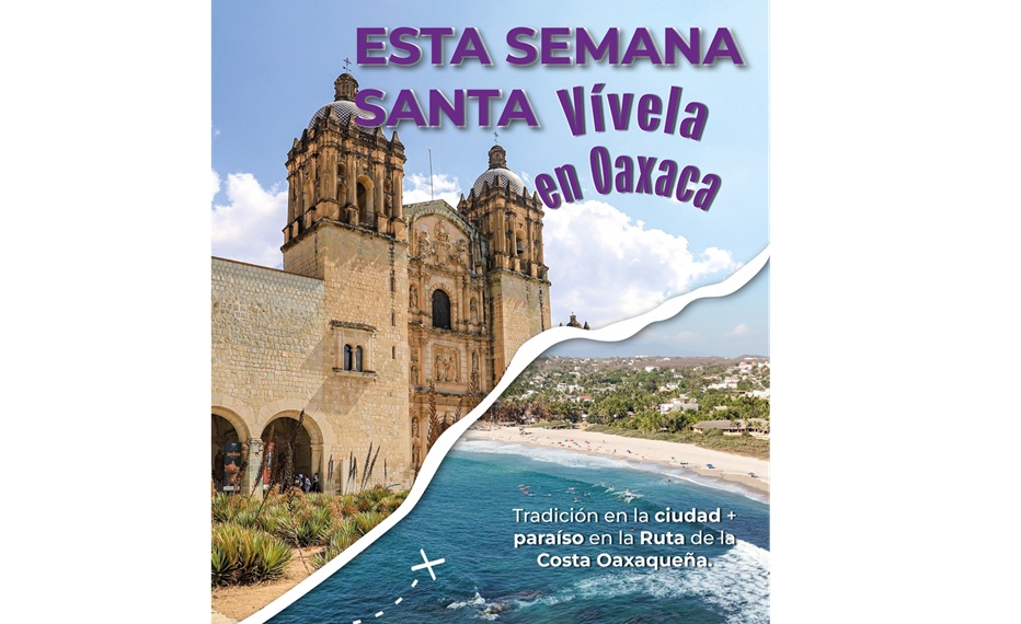 Oaxaca prevé una derrama de mil 117 mdp por Semana Santa