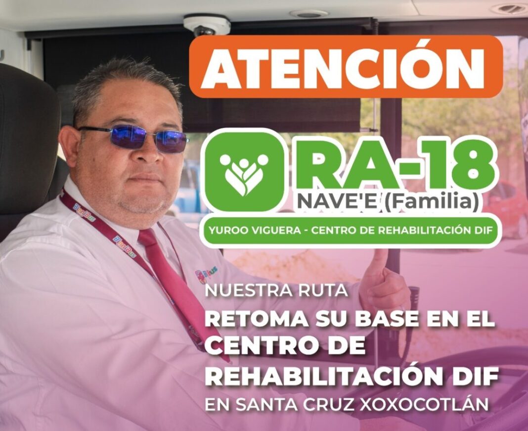 Ruta RA-18 Nave’e del BinniBus normaliza su trayecto y base habitual en Santa Cruz Xoxocotlán
